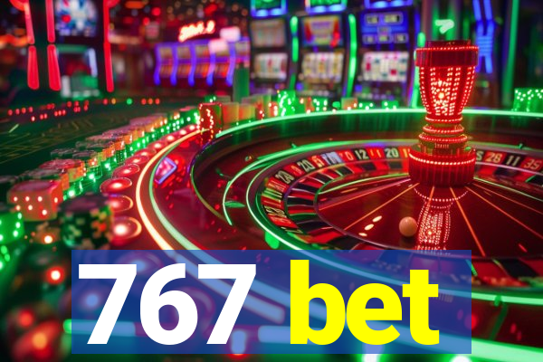 767 bet